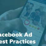 Facebook Ad Best Practices