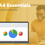 GA4 Essentials: How to Set Up Conversions in GA4 blog image