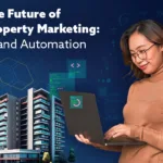 The Future of Property Marketing: AI and Automation