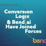Conversion Logix and Bend.ai have joined forces