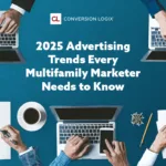 2025 Advertising Trends Every Multifamily Marketer Needs to Know