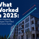 What Worked in 2025: Proven Marketing Strategies That Filled Apartments Faster