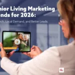 Senior Living Marketing Trends for 2026: AI Search, Local Demand, and Better Leads